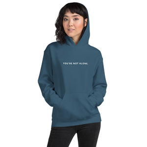 You're Not Alone | Unisex Hoodie