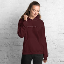 Load image into Gallery viewer, You&#39;re Not Alone | Unisex Hoodie